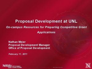 Proposal Development at UNL Oncampus Resources for Preparing