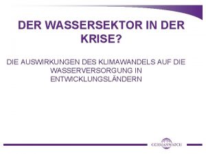 DER WASSERSEKTOR IN DER KRISE DIE AUSWIRKUNGEN DES