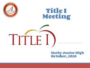 Title I Meeting Harby Junior High October 2020