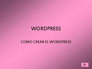 WORDPRESS COMO CREAR EL WORDPRESS INICIO CUANDO ENSENDEMOS