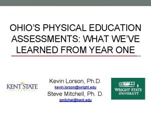 OHIOS PHYSICAL EDUCATION ASSESSMENTS WHAT WEVE LEARNED FROM