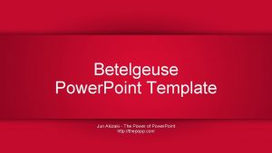 Betelgeuse Power Point Template Jun Akizaki The Power