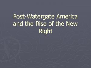 PostWatergate America and the Rise of the New