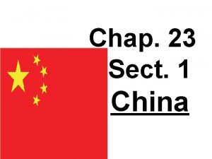 Chap 23 Sect 1 China China A Landscapes