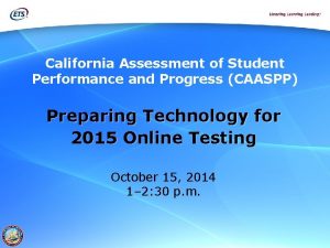 California Assessment of Student Performance and Progress CAASPP