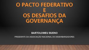 O PACTO FEDERATIVO E OS DESAFIOS DA GOVERNANA