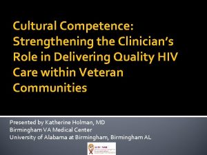 Cultural Competence Strengthening the Clinicians Role in Delivering