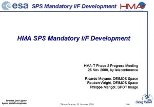 SPS Mandatory IF Development HMAT Phase 2 Progress