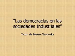 Las democracias en las sociedades Industriales Texto de