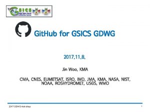 Git Hub for GSICS GDWG 2017 11 8