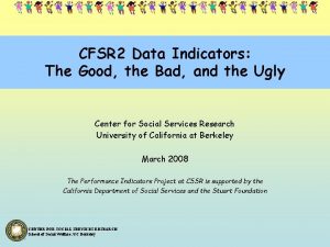 CFSR 2 Data Indicators The Good the Bad