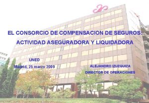 EL CONSORCIO DE COMPENSACION DE SEGUROS ACTIVIDAD ASEGURADORA