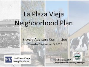 La Plaza Vieja Neighborhood Plan Bicycle Advisory Committee