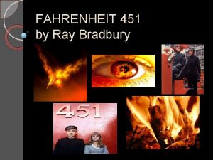 FAHRENHEIT 451 by Ray Bradbury Fahrenheit 451 Novel