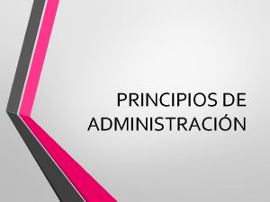 PRINCIPIOS DE ADMINISTRACIN EVOLUCIN DEL PENSAMIENTO ADMINISTRATIVO TEORIAS