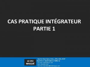 CAS PRATIQUE INTGRATEUR PARTIE 1 LE CFO MASQU