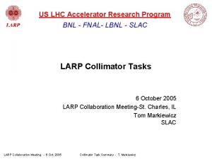 US LHC Accelerator Research Program BNL FNAL LBNL