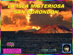 LA ISLA MISTERIOSA SAN BORONDON ISLAS CANARIAS Farola