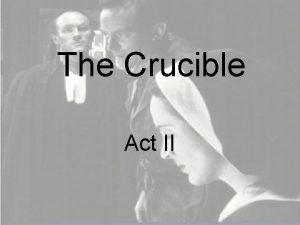 The Crucible Act II John Proctor sits down