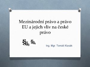 Mezinrodn prvo a prvo EU a jejich vliv