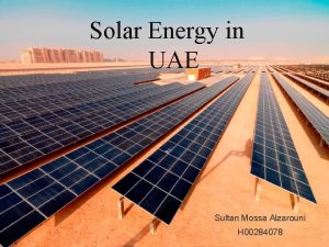 Solar Energy in UAE Sultan Mossa Alzarouni H