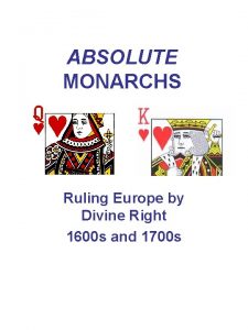 ABSOLUTE MONARCHS Ruling Europe by Divine Right 1600