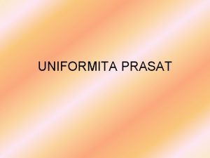 UNIFORMITA PRASAT EKONOMICK UKAZATELE V CHOVU PRASAT Do