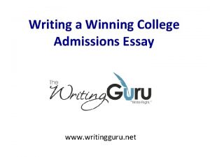 Writing a Winning College Admissions Essay www writingguru