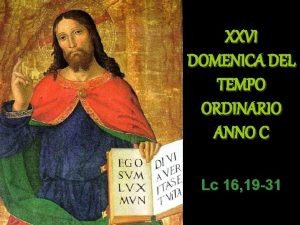 XXVI DOMENICA DEL TEMPO ORDINARIO ANNO C Lc