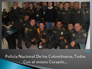 Polica Nacional De los Colombianos Todos Con el