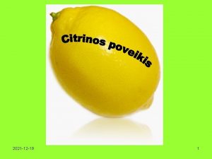 2021 12 19 1 Apie citrinos gydomsias savybes
