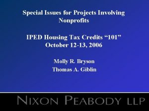 Special Issues for Projects Involving Nonprofits IPED Housing