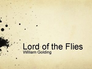 Lord of the Flies William Golding William Golding