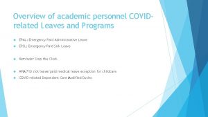 Overview of academic personnel COVIDrelated Leaves and Programs