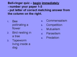 Bellringer quiz begin immediately number your paper 1