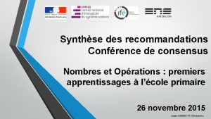 Synthse des recommandations Confrence de consensus Nombres et