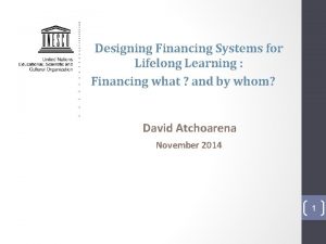 Designing Financing Systems for Lifelong Learning Financing what