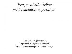 Fragmenta de viribus medicamentorum positivis Prof Dr Manoj
