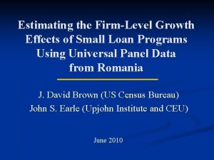 Estimating the FirmLevel Growth Effects of Small Loan