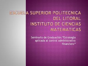 Seminario de Graduacin Estrategia aplicada al control administrativo