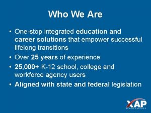 Who We Are Onestop integrated education and career
