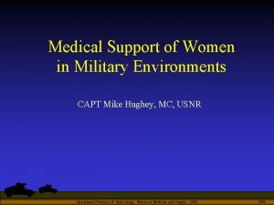 Medical Support of Women in Military Environments CAPT