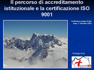 Il percorso di accreditamento istituzionale e la certificazione