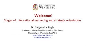 Welcome Stages of international marketing and strategic orientation