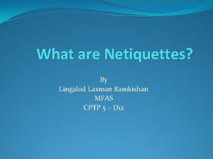 What are Netiquettes By Lingalod Laxman Ramkishan MFAS