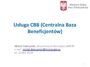 Usuga CBB Centralna Baza Beneficjentw Micha Dobrzyski Departament