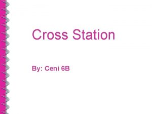 Cross Station By Ceni 6 B What is