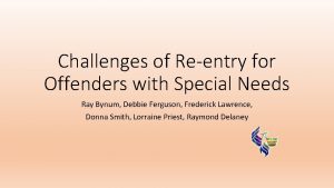 Challenges of Reentry for Offenders with Special Needs