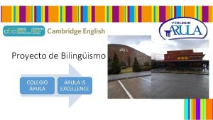 Proyecto de Bilingismo COLEGIO RULA IS EXCELLENCE Comprehensive