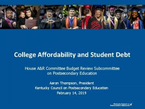 College Affordability and Student Debt House AR Committee